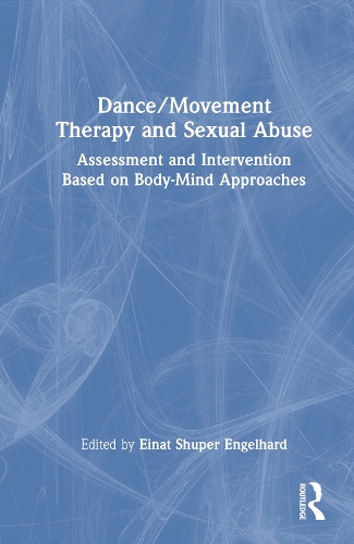 Паперова книга «Dance/Movement Therapy and Sexual Abuse: Assessment and Intervention Based on Body-Mind Approaches» - фото №1