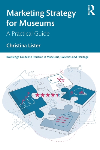 Паперова книга «Marketing Strategy for Museums: A Practical Guide», автор Крістіна Лістер - фото №1