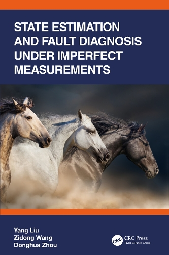Бумажная книга «State Estimation and Fault Diagnosis under Imperfect Measurements», авторов Донхуа Чжоу, Ян Лю, Зидонг Ванг - фото №1