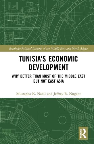 Паперова книга «Tunisia's Economic Development: Why Better than Most of the Middle East but Not East Asia», авторів Джеффрі Б. Нуджент, Мустафа К. Наблі - фото №1