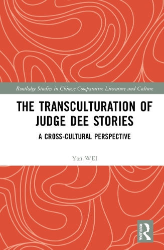 Паперова книга «The Transculturation of Judge Dee Stories: A Cross-Cultural Perspective», автор Янь Вей - фото №1