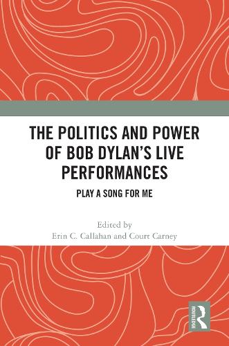 Бумажная книга «The Politics and Power of Bob Dylan’s Live Performances: Play a Song for Me» - фото №1