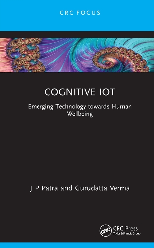 [object Object] «Cognitive IoT: Emerging Technology towards Human Wellbeing», авторов Гурудатта Верма, Дж П Патра - фото №1