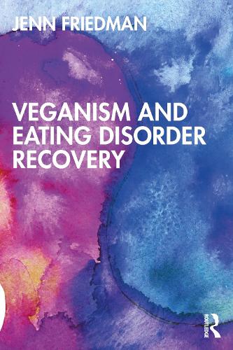 Бумажная книга «Veganism and Eating Disorder Recovery», автор Дженн Фридман - фото №1