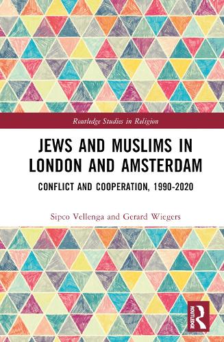 Бумажная книга «Jews and Muslims in London and Amsterdam: Conflict and Cooperation, 1990-2020», авторов Джерард А. Вигерс, Сипко Дж. Велленга - фото №1