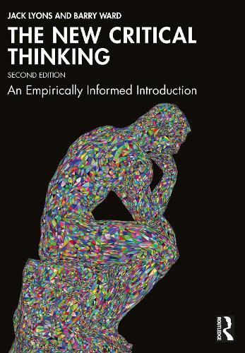 Бумажная книга «The New Critical Thinking: An Empirically Informed Introduction», авторов Барри Уорд, Джек Лайонс - фото №1