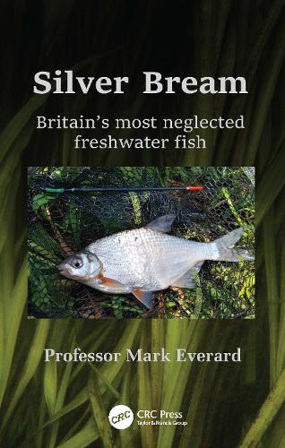 Бумажная книга «Silver Bream: Britain’s most neglected freshwater fish», автор Марк Эверард - фото №1