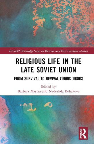 Бумажная книга «Religious Life in the Late Soviet Union: From Survival to Revival (1960s-1980s)» - фото №1