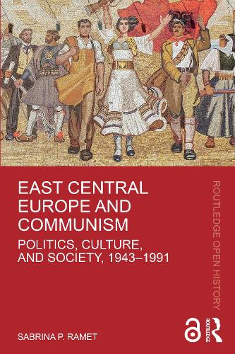Бумажная книга «East Central Europe and Communism: Politics, Culture, and Society, 1943–1991», автор Сабрина П. Рамет - фото №1