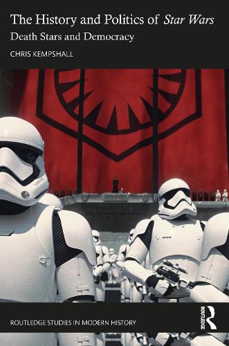 Бумажная книга «The History and Politics of Star Wars: Death Stars and Democracy», автор Крис Кемпшолл - фото №1