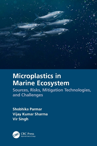 Паперова книга «Microplastics in Marine Ecosystem: Sources, Risks, Mitigation Technologies, and Challenges», авторів Шобхіка Пармар, Віджай Кумар Шарма, Вір Сінгх - фото №1