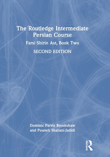 Бумажная книга «The Routledge Intermediate Persian Course: Farsi Shirin Ast, Book Two», авторов Доминик Парвиз Брукшоу, Пунех Шабани-Джадиди - фото №1