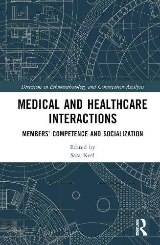 Бумажная книга «Medical and Healthcare Interactions: Members' Competence and Socialization» - фото №1