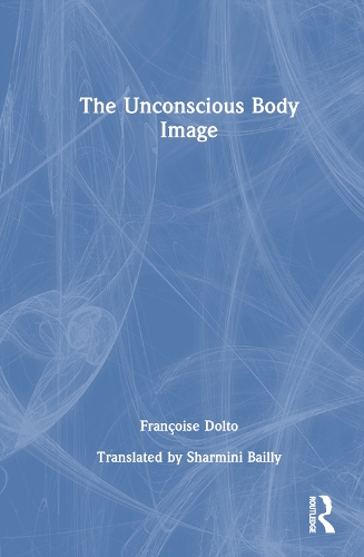 Бумажная книга «The Unconscious Body Image», автор Франсуаза Дольто - фото №1
