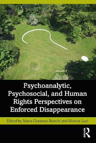 Бумажная книга «Psychoanalytic, Psychosocial, and Human Rights Perspectives on Enforced Disappearance» - фото №1