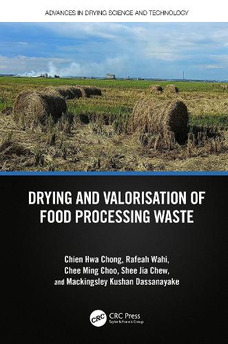 Паперова книга «Drying and Valorisation of Food Processing Waste», авторів Чі Мін Чу, Чіен Хва Чонг, Маккінслі Кушан Дассанаяке, Рафаеа Вахі, Ши Цзя Чу - фото №1
