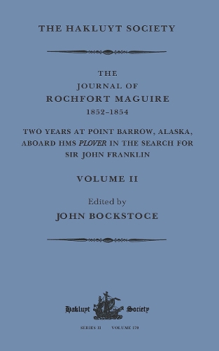 Паперова книга «The Journal of Rochfort Maguire, 1852–1854: Two Years at Point Barrow, Alaska, aboard HMS Plover in Search for Sir John Franklin Volume II» - фото №1