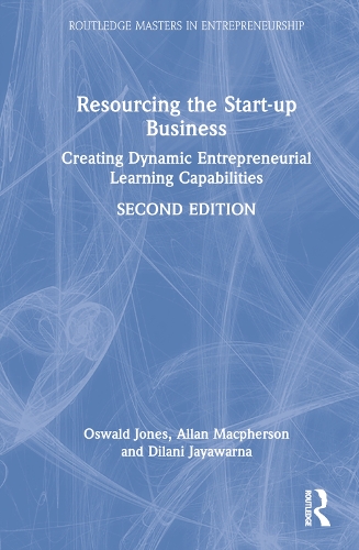 Паперова книга «Resourcing the Start-up Business: Creating Dynamic Entrepreneurial Learning Capabilities», авторів Аллан Макферсон, Ділані Джаяварна, Освальд Джонс - фото №1