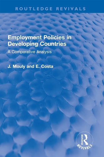 Бумажная книга «Employment Policies in Developing Countries: A Comparative Analysis», авторов Э. Коста, Дж. Мули - фото №1
