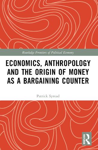 Бумажная книга «Economics, Anthropology and the Origin of Money as a Bargaining Counter», автор Патрик Спрэд - фото №1