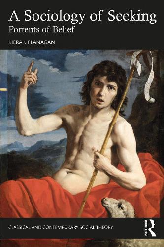 Бумажная книга «A Sociology of Seeking: Portents of Belief», автор Киран Фланаган - фото №1