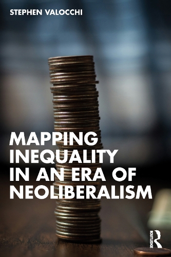 Паперова книга «Mapping Inequality in an Era of Neoliberalism», автор Стівен Валоккі - фото №1