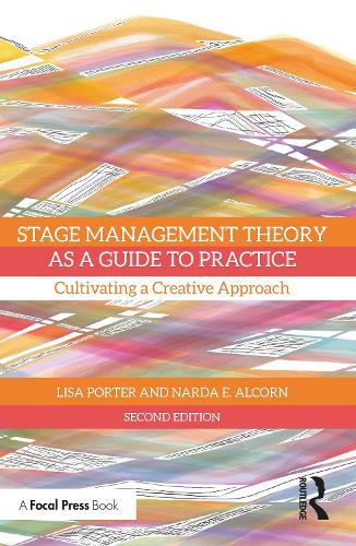Паперова книга «Stage Management Theory as a Guide to Practice: Cultivating a Creative Approach», авторів Ліза Портер, Нарда Е. Алкорн - фото №1