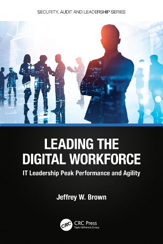 Бумажная книга «Leading the Digital Workforce: IT Leadership Peak Performance and Agility» - фото №1