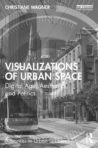 [object Object] «Visualizations of Urban Space: Digital Age, Aesthetics, and Politics», автор Кристиана Вагнер - фото №1