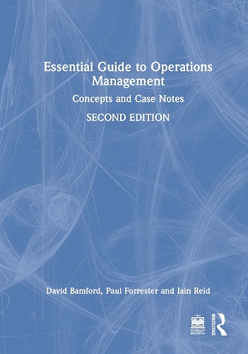 Паперова книга «Essential Guide to Operations Management: Concepts and Case Notes», авторів Девід Бемфорд, Ієн Рід, Пол Форрестер - фото №1