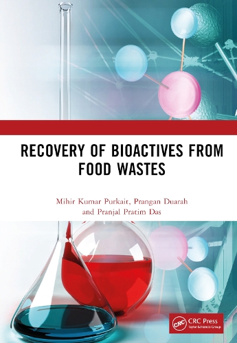 Паперова книга «Recovery of Bioactives from Food Wastes», авторів Міхір Кумар Пуркайт, Пранган Дуара, Пранджал Пратім Дас - фото №1