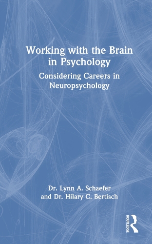 Паперова книга «Working with the Brain in Psychology: Considering Careers in Neuropsychology», авторів Гіларі К. Бертіш, Лінн А. Шефер - фото №1