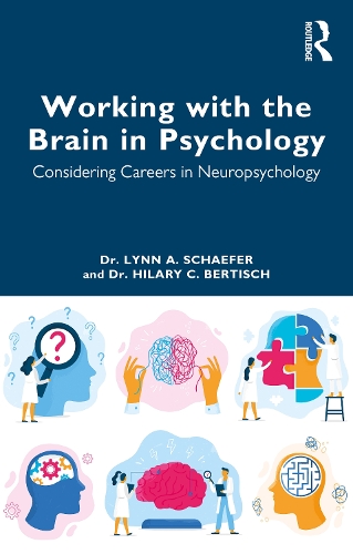 Бумажная книга «Working with the Brain in Psychology: Considering Careers in Neuropsychology», авторов Хилари К. Бертиш, Линн А. Шефер - фото №1