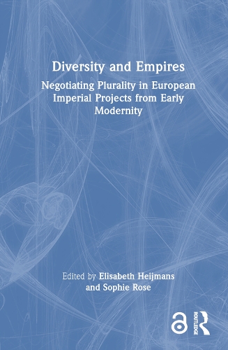 Бумажная книга «Diversity and Empires: Negotiating Plurality in European Imperial Projects from Early Modernity» - фото №1