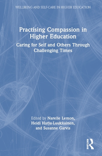 Паперова книга «Practising Compassion in Higher Education: Caring for Self and Others Through Challenging Times» - фото №1
