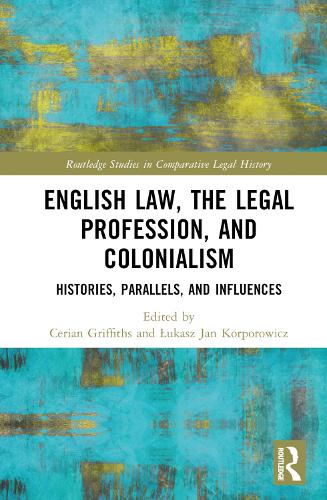 Бумажная книга «English Law, the Legal Profession, and Colonialism: Histories, Parallels, and Influences» - фото №1