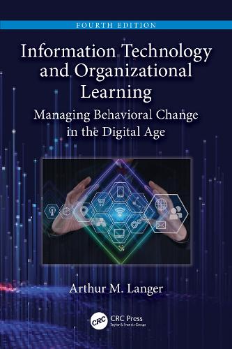 [object Object] «Information Technology and Organizational Learning: Managing Behavioral Change in the Digital Age», автор Артур М. Лангер - фото №1