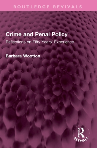 Бумажная книга «Crime and Penal Policy: Reflections on Fifty Years' Experience», автор Барбара Вуттон - фото №1