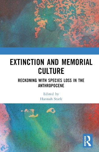 Паперова книга «Extinction and Memorial Culture: Reckoning with Species Loss in the Anthropocene» - фото №1