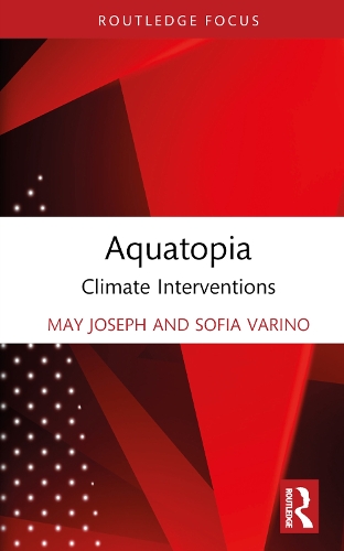 Паперова книга «Aquatopia: Climate Interventions», авторів Мей Джозеф, Софія Варіно - фото №1