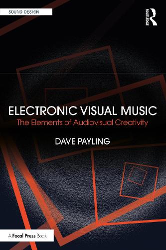 Бумажная книга «Electronic Visual Music: The Elements of Audiovisual Creativity», автор Дэйв Пэйлинг - фото №1