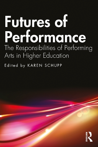 Паперова книга «Futures of Performance: The Responsibilities of Performing Arts in Higher Education» - фото №1