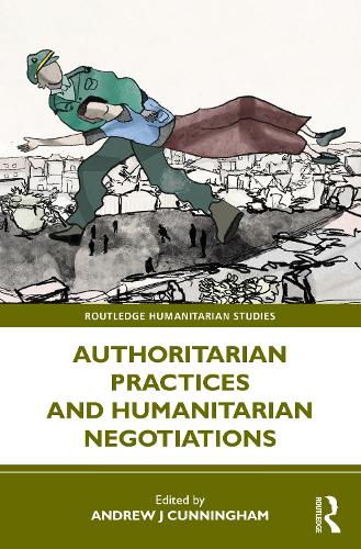 Бумажная книга «Authoritarian Practices and Humanitarian Negotiations» - фото №1