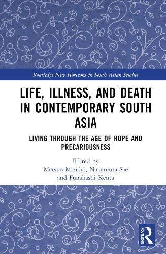 Paper book «Life, Illness, and Death in Contemporary South Asia: Living through the Age of Hope and Precariousness» - фото №1