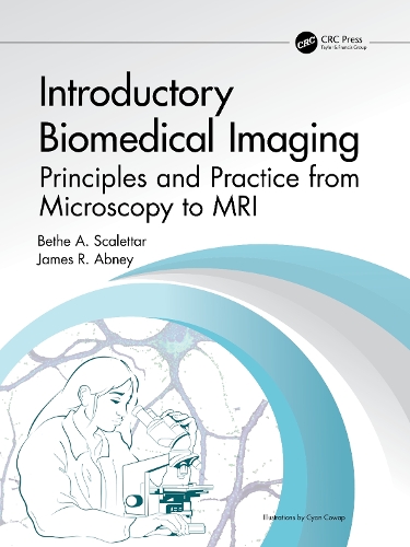 Бумажная книга «Introductory Biomedical Imaging: Principles and Practice from Microscopy to MRI», авторов Бете А. Скалеттар, Джеймс Р. Эбни - фото №1
