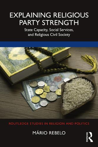 Бумажная книга «Explaining Religious Party Strength: State Capacity, Social Services, and Religious Civil Society», автор Марио Ребело - фото №1