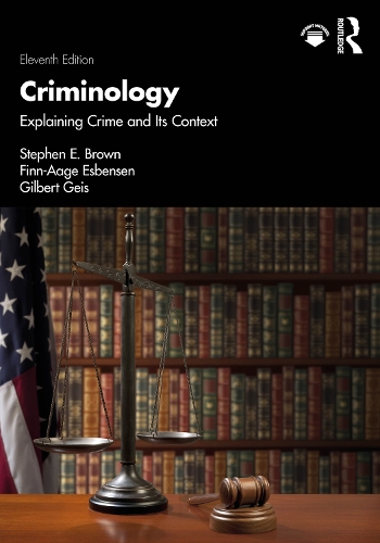 Бумажная книга «Criminology: Explaining Crime and Its Context», авторов Финн-Ааге Эсбенсен, Гилберт Гейс, Стивен Э. Браун - фото №1