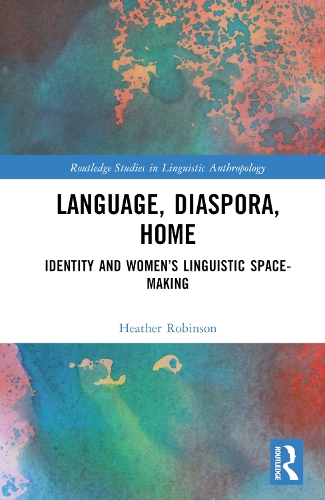 Бумажная книга «Language, Diaspora, Home: Identity and Women’s Linguistic Space-Making», автор Хизер Робинсон - фото №1