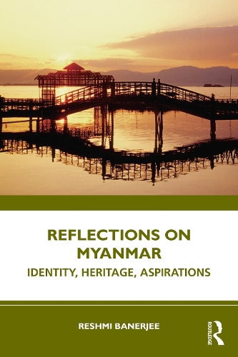 Бумажная книга «Reflections on Myanmar: Identity, Heritage, Aspirations», автор Решми Банерджи - фото №1