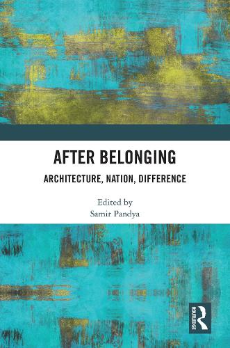 Бумажная книга «After Belonging: Architecture, Nation, Difference» - фото №1